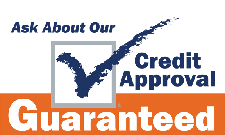 Ask about our credit approval. Guaranteed.